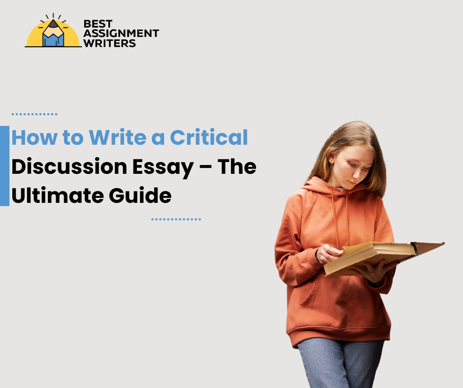 How to Write a Critical Discussion Essay – The Ultimate Guide