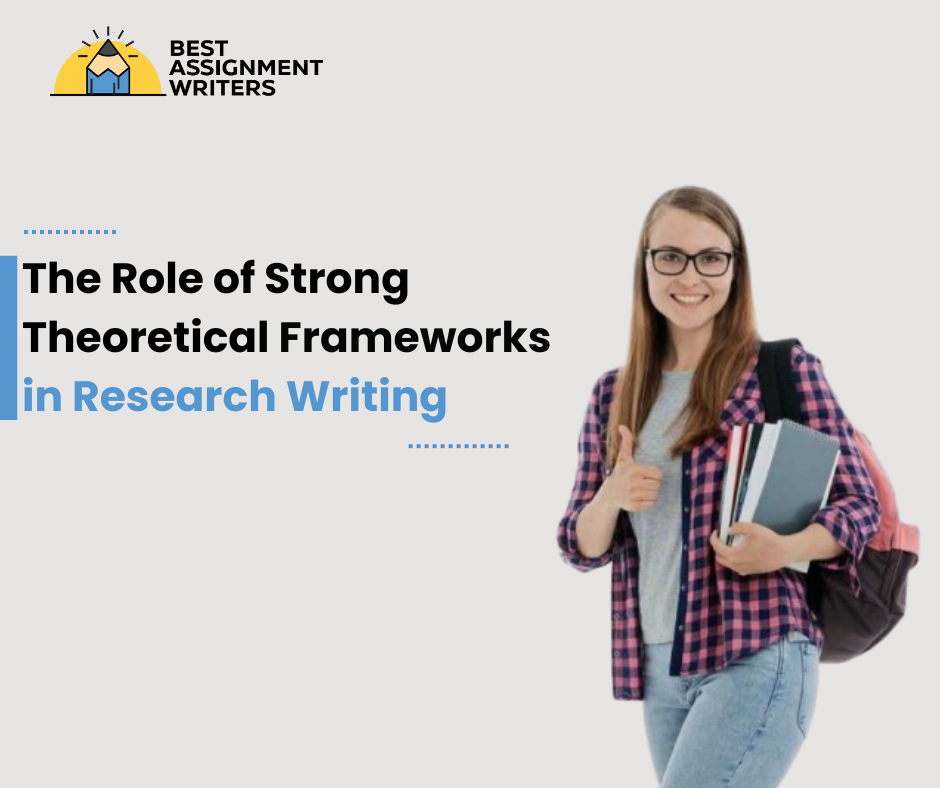 The Role of Strong Theoretical Frameworks in Research Writing
