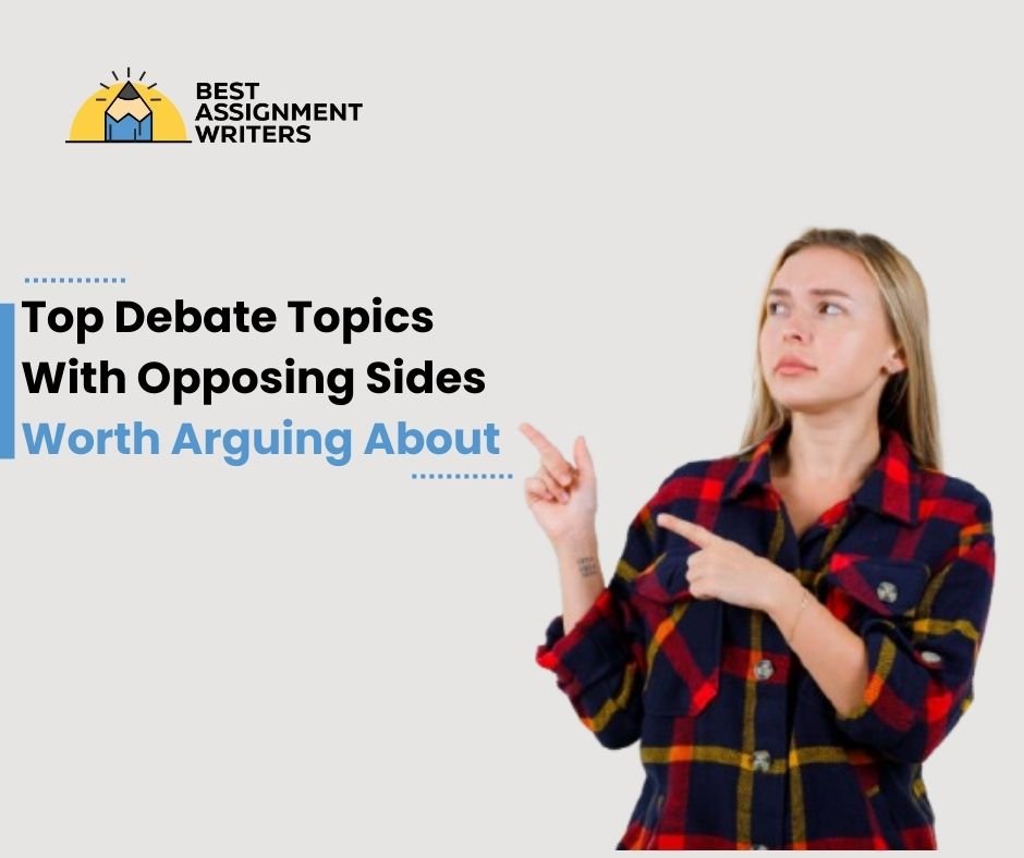 Top Debate Topics With Opposing Sides Worth Arguing About